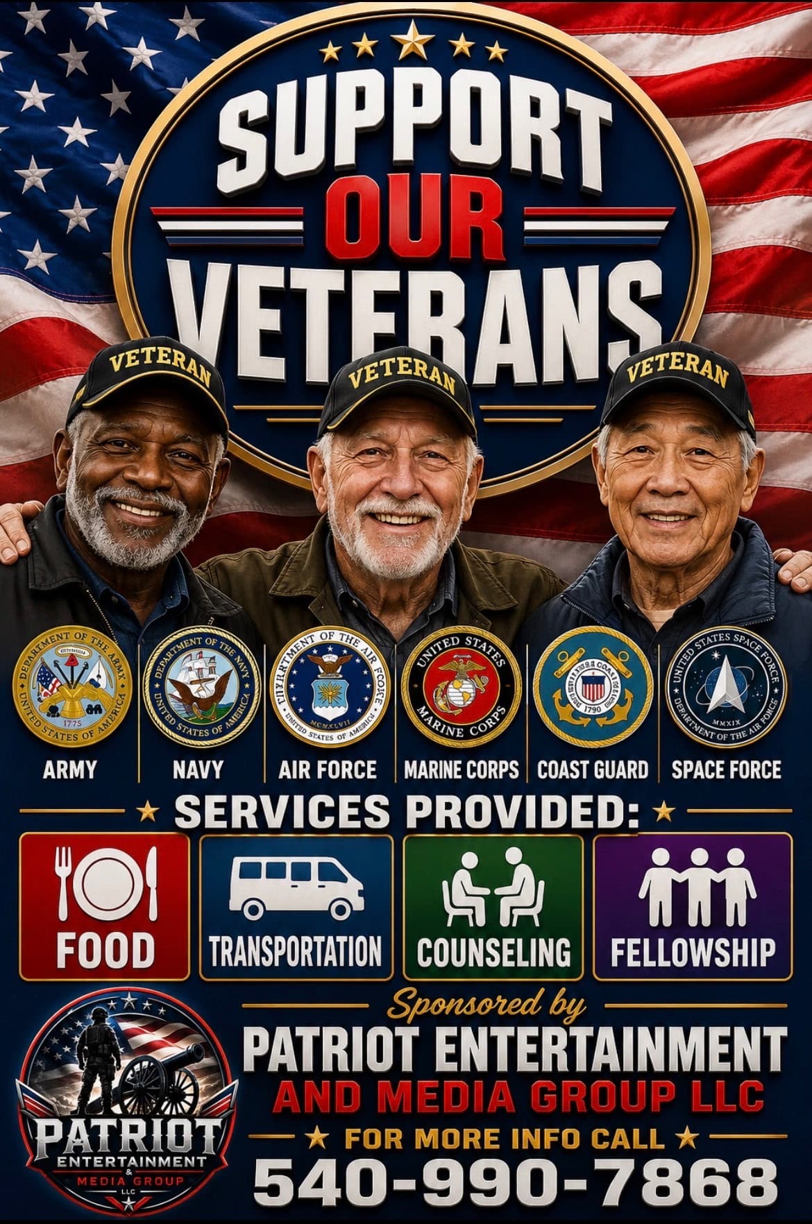 The photo is a patriotic "Support our veterans" poster. It shows three veterans smiling in front of an American flag. It highlights all six military branchs- Army, Navy, Air force, Marine Corps, Coast Guard, and Space Force. It also lists services such as food, transportation, counseling, and fellowship. It lastly says that it is sponsored by Patriot entertainment and media group LLC and provides phone number for more information.
